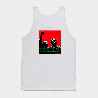 Desmond Tutu quote - "The price of freedom is eternal vigilance" Tank Top